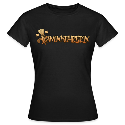 Frauen T-Shirt "Kaminkehrerin" Schwarz Frauen T-Shirt