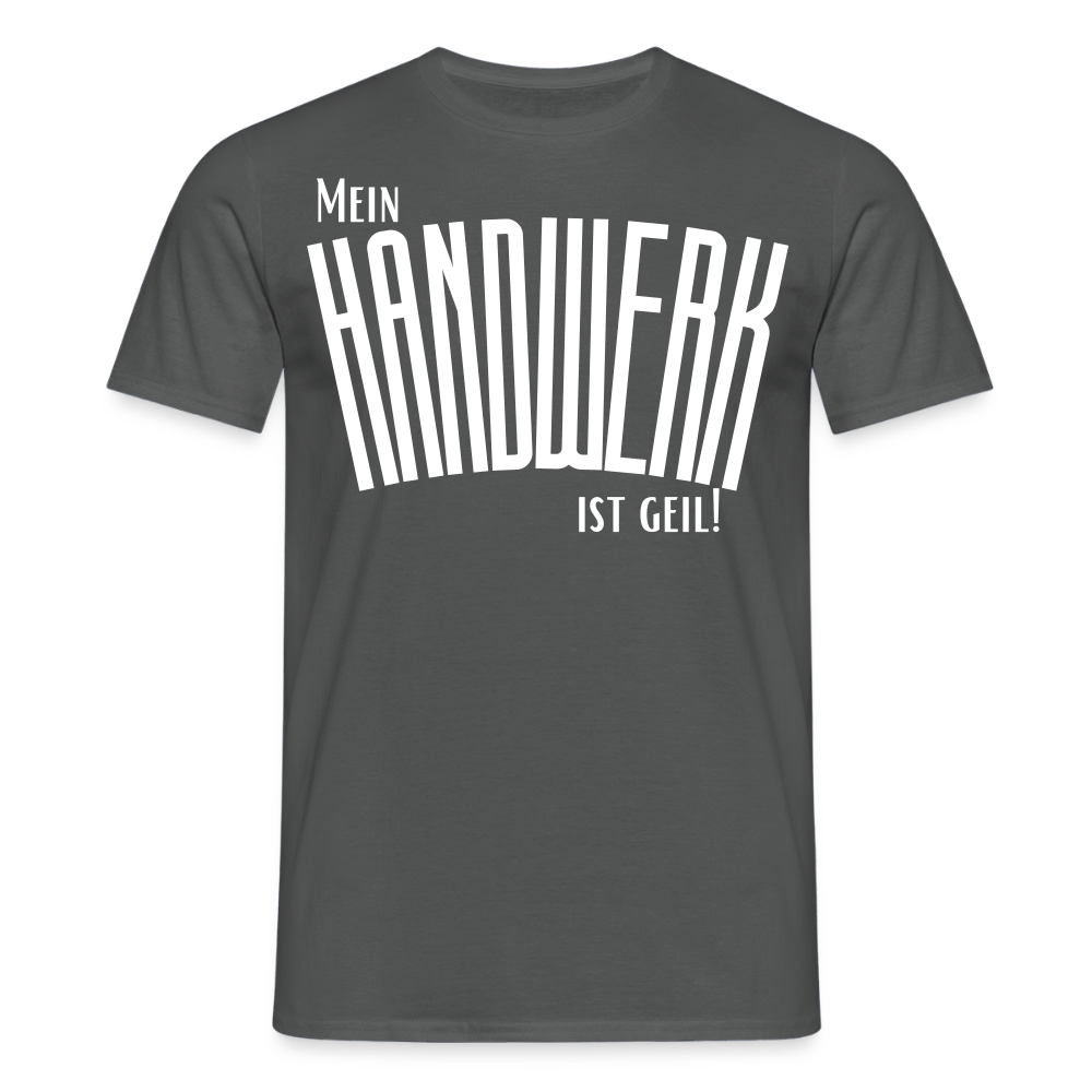 Unisex T-Shirt "Mein Handwerk" Anthrazit Männer T-Shirt