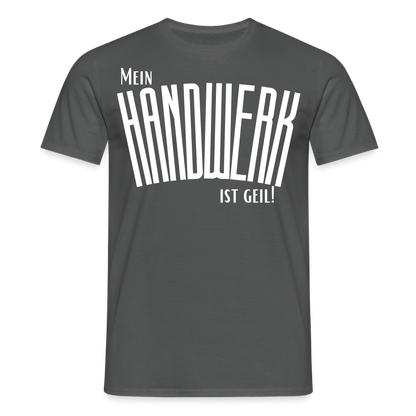 Unisex T-Shirt "Mein Handwerk" Anthrazit Männer T-Shirt