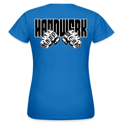 Frauen T-Shirt "Handwerk" (beidseitig bedruckt) Royalblau Frauen T-Shirt