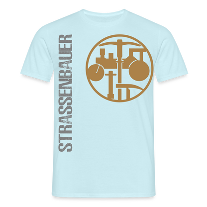 Unisex T-Shirt "Strassenbauer" Sky Männer T-Shirt