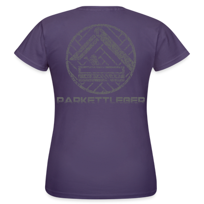 Frauen T-Shirt "Parkettleger Dunkellila Frauen T-Shirt