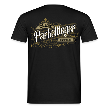 Unisex T-Shirt "Parkettleger" Nostalgie Handwerk Schwarz Männer T-Shirt