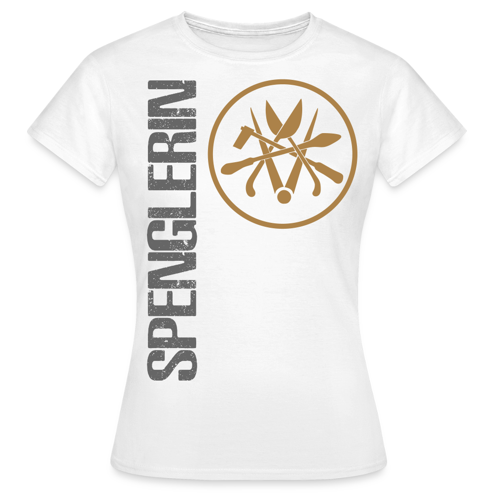 Frauen T-Shirt "Spenglerin" Weiß Frauen T-Shirt