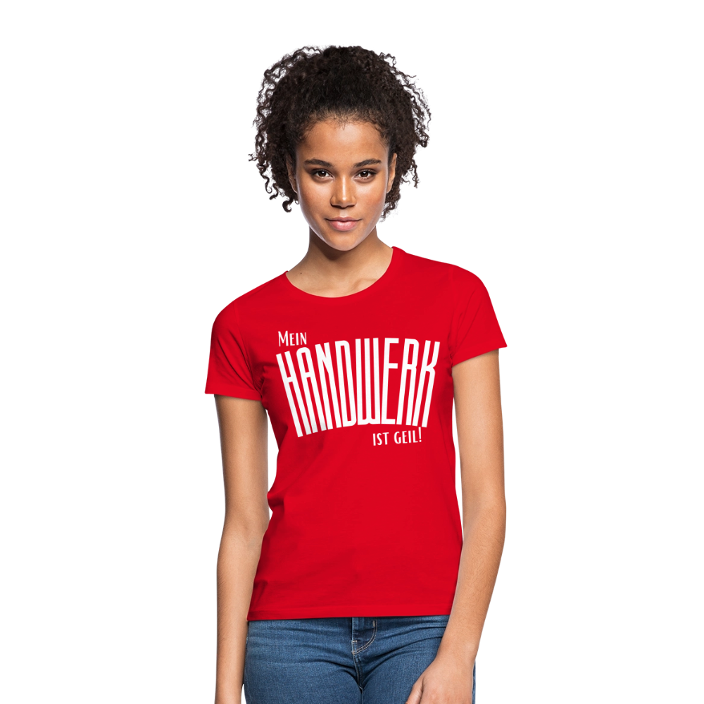Frauen T-Shirt "Mein Handwerk" Frauen T-Shirt