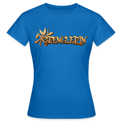 Frauen T-Shirt "Spenglerin" Royalblau Frauen T-Shirt