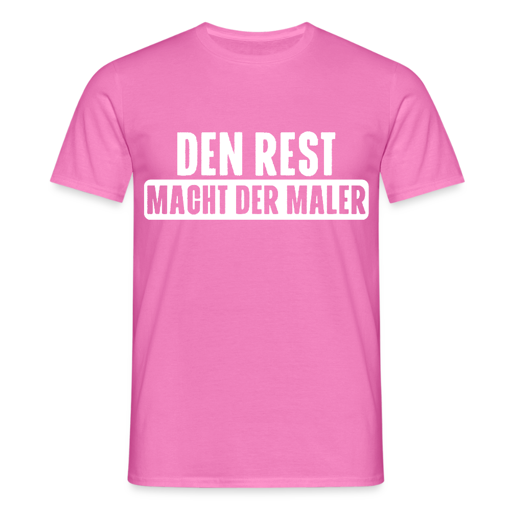 Unisex T-Shirt "Den Rest macht der Maler" Pink Männer T-Shirt