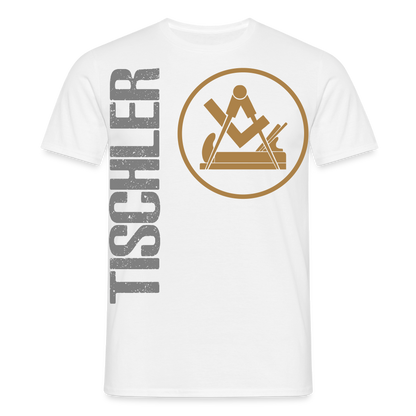 Unisex T-Shirt "Tischler" Weiß Männer T-Shirt