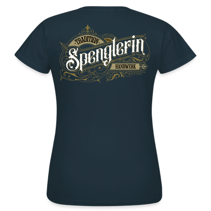 Frauen T-Shirt "Spenglerin" Nostalgie Handwerk Navy Frauen T-Shirt