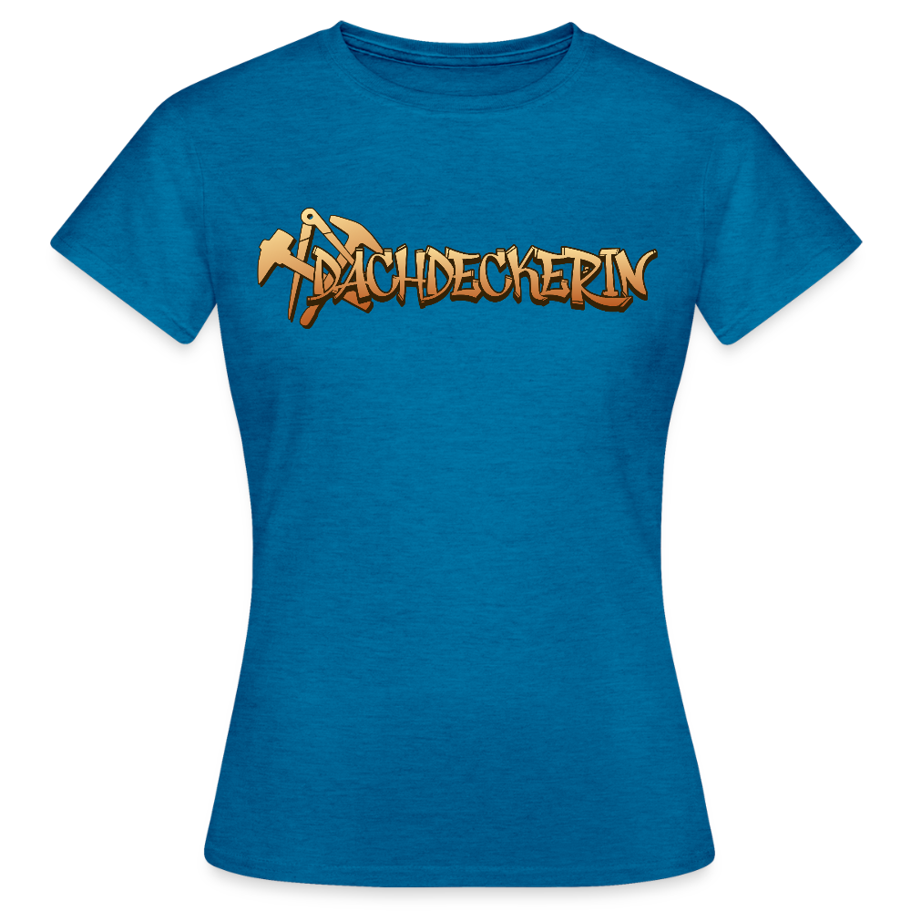 Frauen T-Shirt "Dachdeckerin" Antikblaues Saphir meliert Frauen T-Shirt