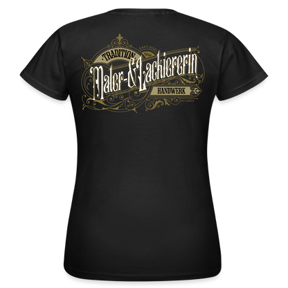 Frauen T-Shirt "Maler-&Lackiererin" Nostalgie Handwerk Schwarz Frauen T-Shirt
