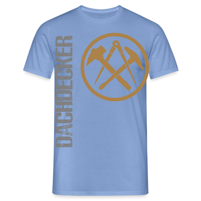 Unisex T-Shirt "Dachdecker" carolina blue Männer T-Shirt