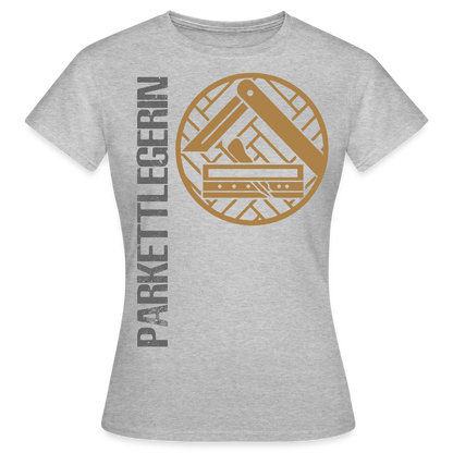 Frauen T-Shirt "Parkettlegerin" Grau meliert Frauen T-Shirt