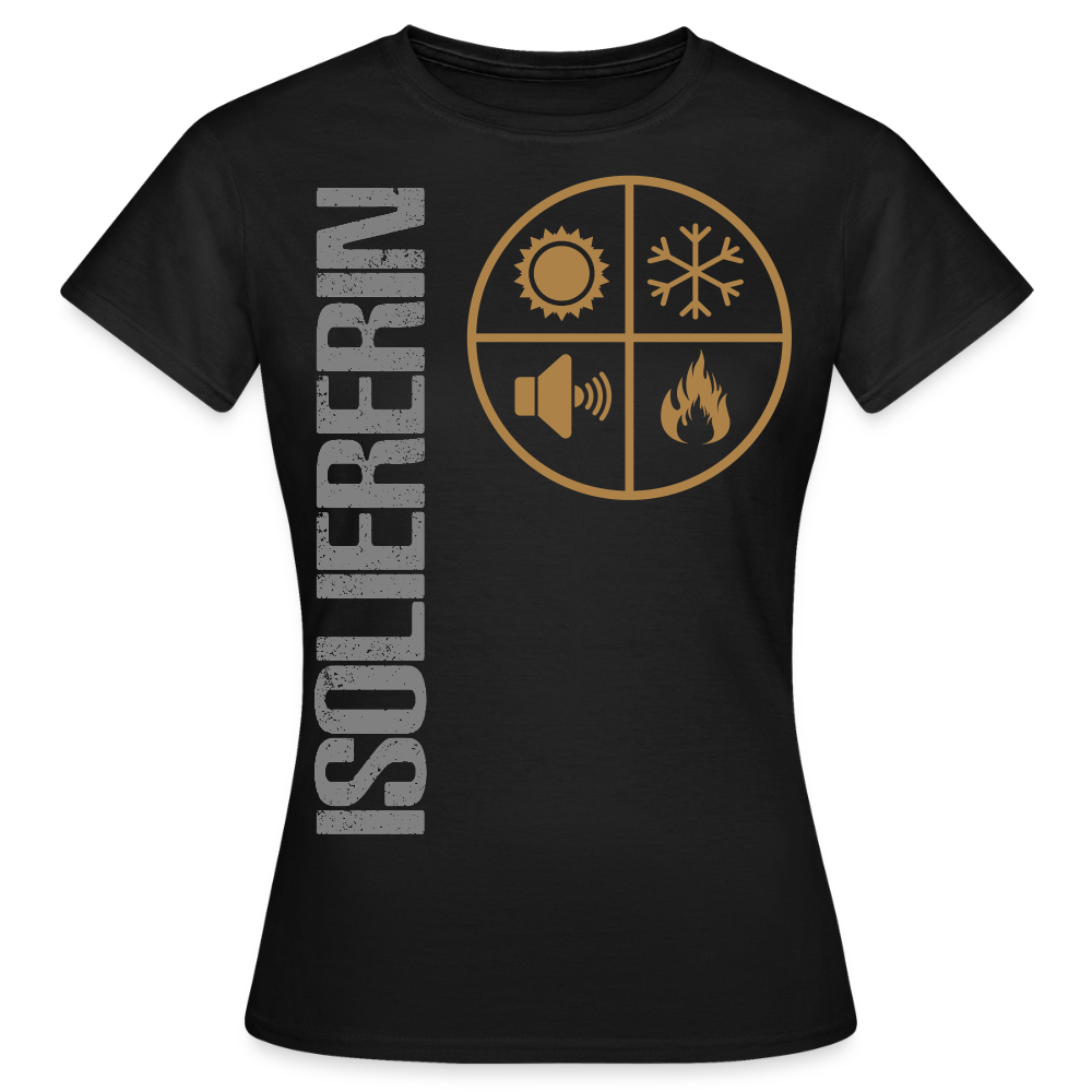 Frauen T-Shirt "Isoliererin" Schwarz Frauen T-Shirt