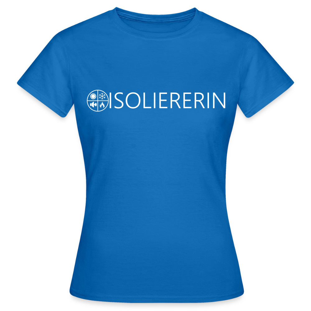 Frauen T-Shirt "Isoliererin" Royalblau Frauen T-Shirt