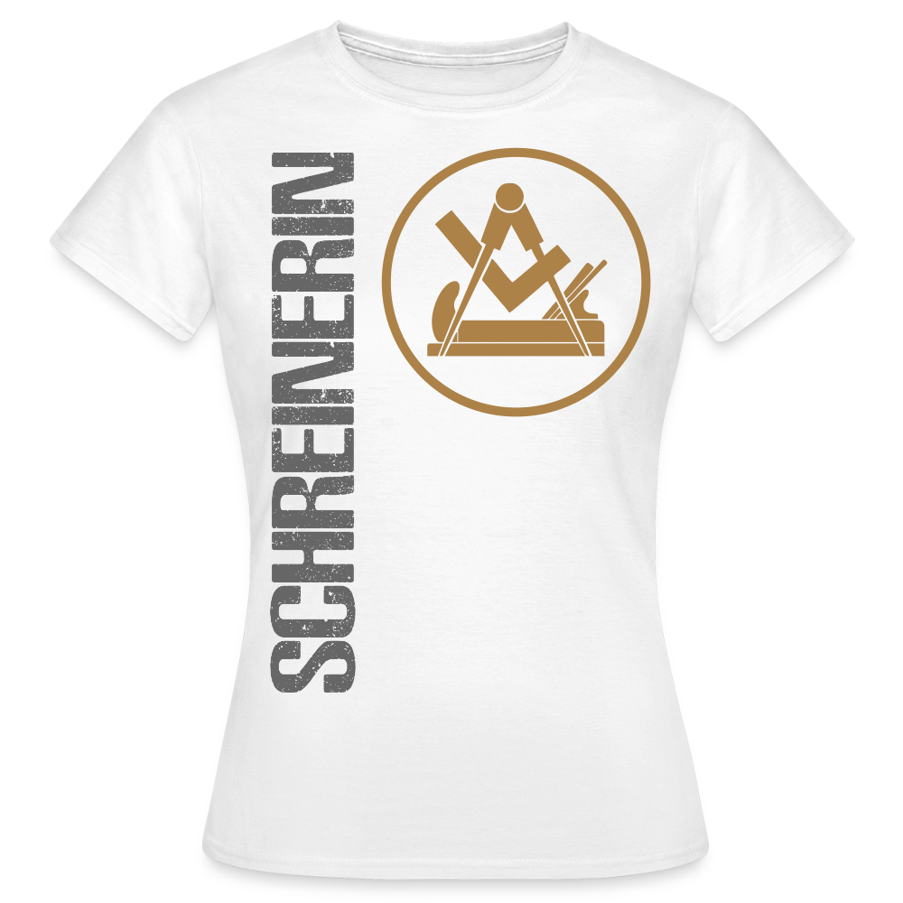 Frauen T-Shirt "Schreinerin" Weiß Frauen T-Shirt