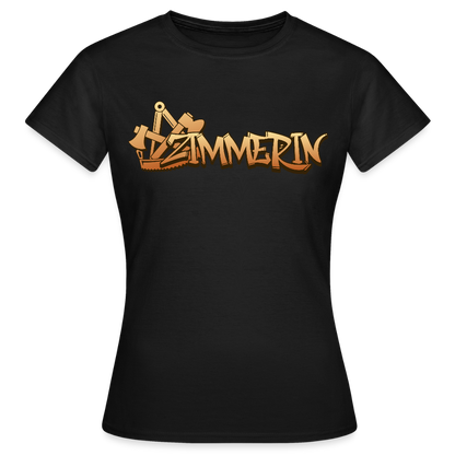Frauen T-Shirt "Zimmerin" Schwarz Frauen T-Shirt