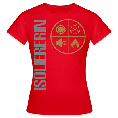 Frauen T-Shirt "Isoliererin" Rot Frauen T-Shirt