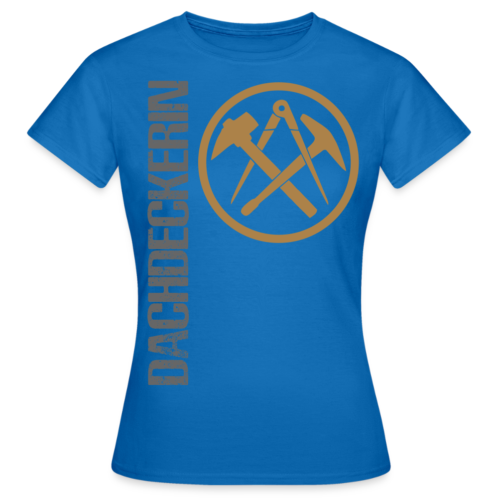 Frauen T-Shirt "Dachdeckerin" Royalblau Frauen T-Shirt