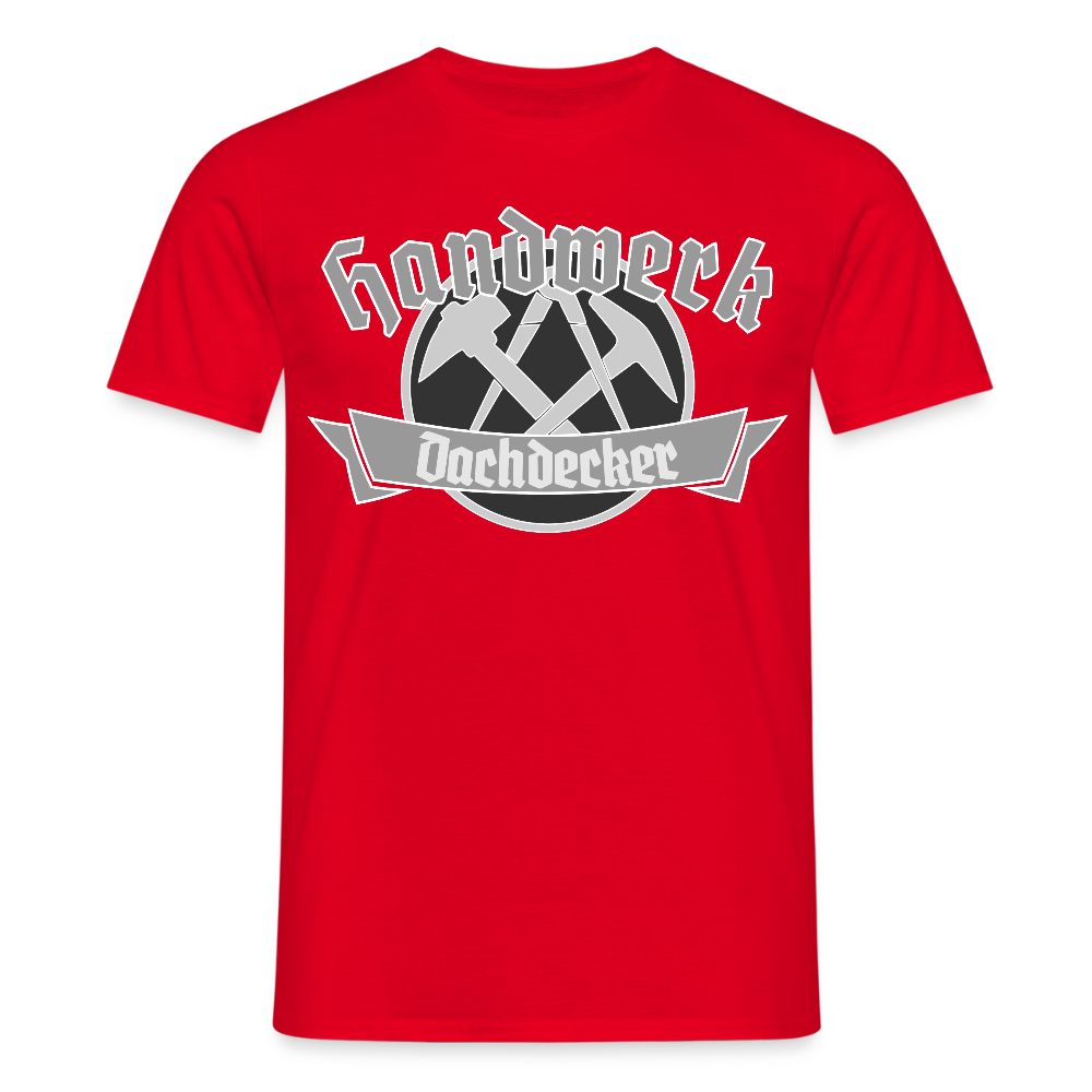 Unisex T-Shirt "Dachdecker" Rot Männer T-Shirt