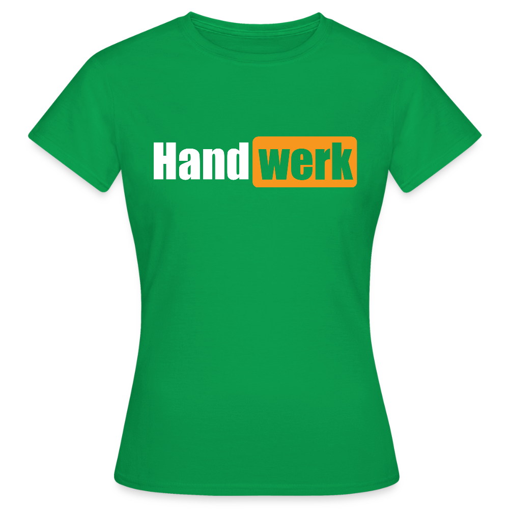 Frauen T-Shirt "Handwerk" Kelly Green Frauen T-Shirt
