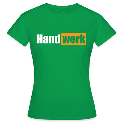 Frauen T-Shirt "Handwerk" Kelly Green Frauen T-Shirt