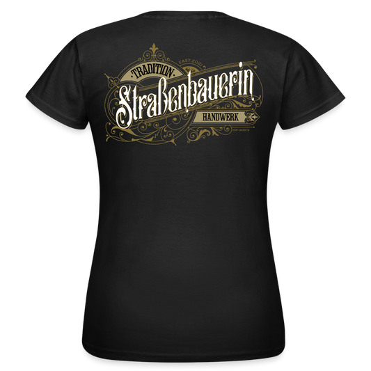 Frauen T-Shirt "Strassenbauerin" Nostalgie Handwerk Schwarz Frauen T-Shirt