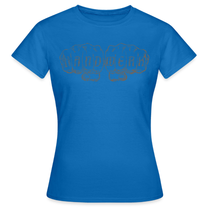 Frauen T-Shirt "Handwerk" Royalblau Frauen T-Shirt