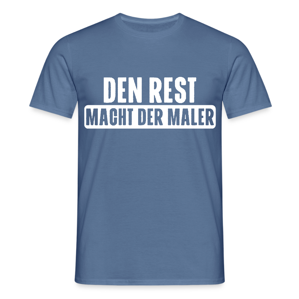 Unisex T-Shirt "Den Rest macht der Maler" Taubenblau Männer T-Shirt