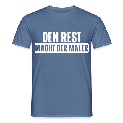 Unisex T-Shirt "Den Rest macht der Maler" Taubenblau Männer T-Shirt
