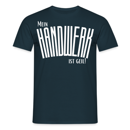 Unisex T-Shirt "Mein Handwerk" Navy Männer T-Shirt