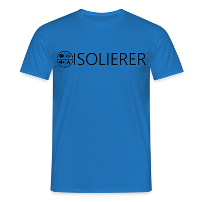 Unisex T-Shirt "Isolierer" Royalblau Männer T-Shirt