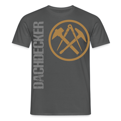 Unisex T-Shirt "Dachdecker" Anthrazit Männer T-Shirt