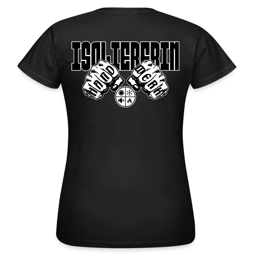 Frauen T-Shirt "Isoliererin" (beidseitig bedruckt) Schwarz Frauen T-Shirt