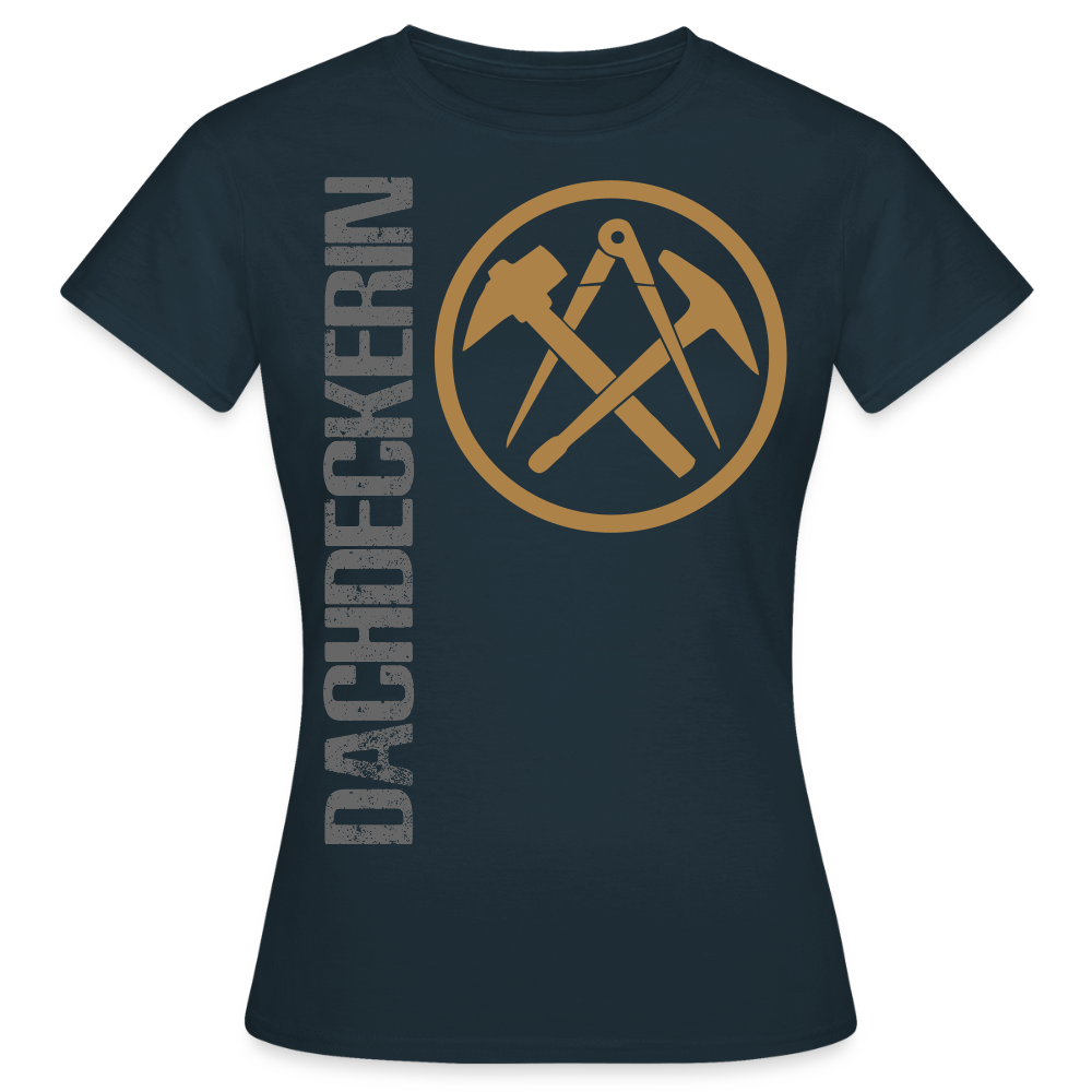 Frauen T-Shirt "Dachdeckerin" Navy Frauen T-Shirt