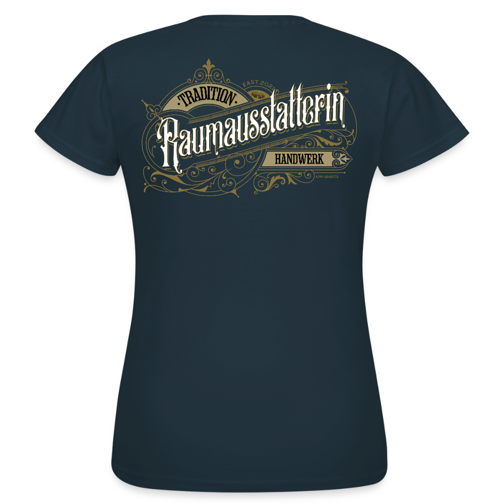 Frauen T-Shirt "Raumausstatterin" Nostalgie Handwerk Navy Frauen T-Shirt
