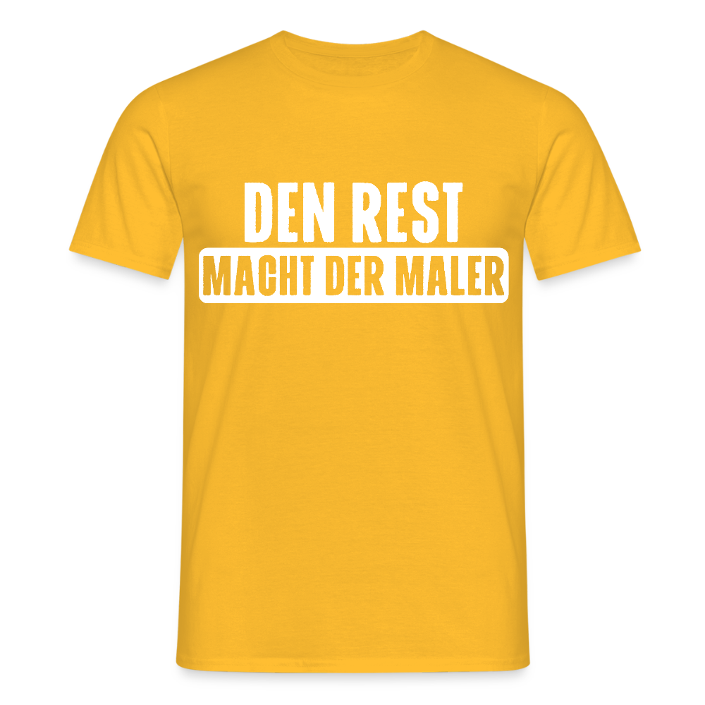 Unisex T-Shirt "Den Rest macht der Maler" Gelb Männer T-Shirt