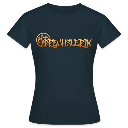 Frauen T-Shirt "Drechslerin" Navy Frauen T-Shirt