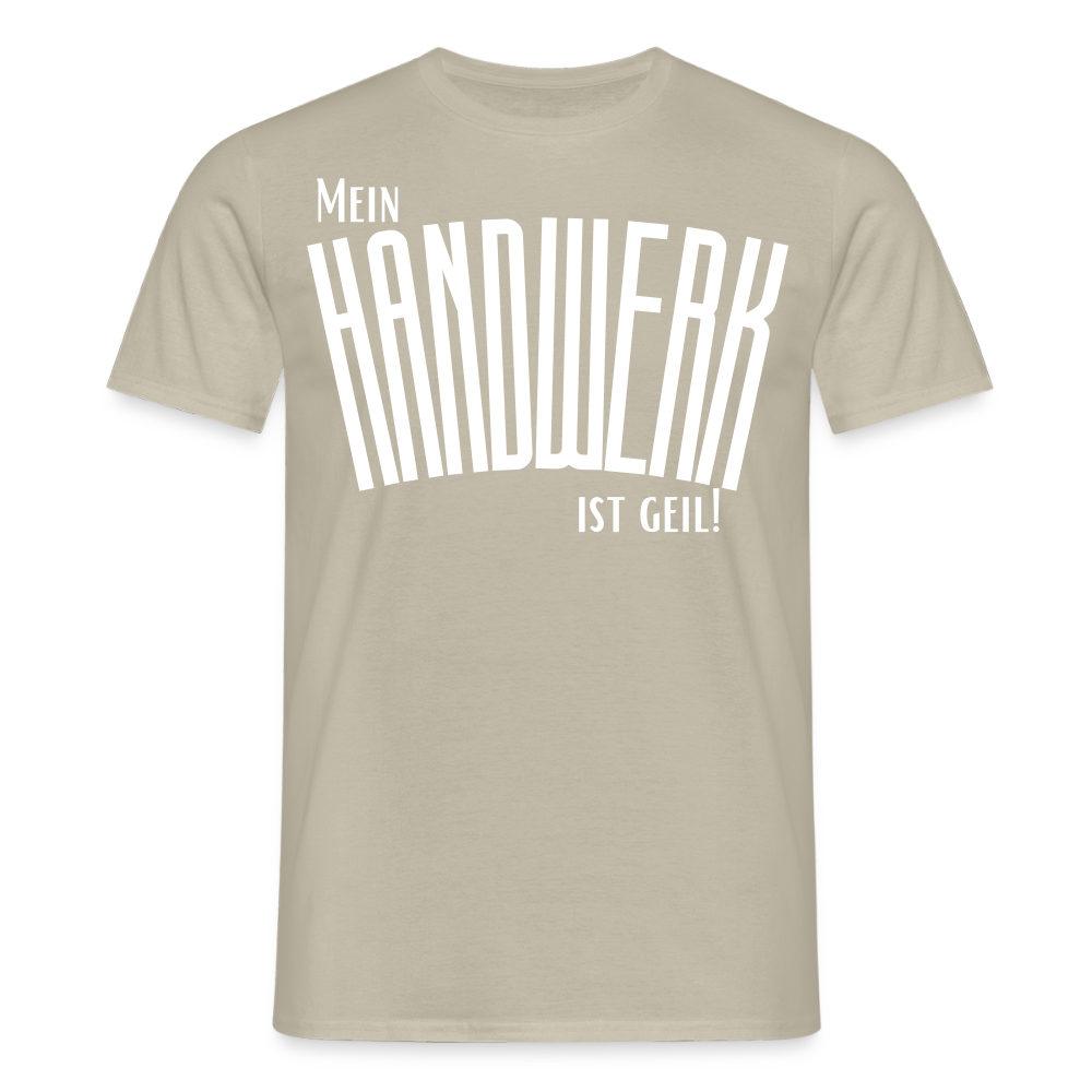 Unisex T-Shirt "Mein Handwerk" Sandbeige Männer T-Shirt