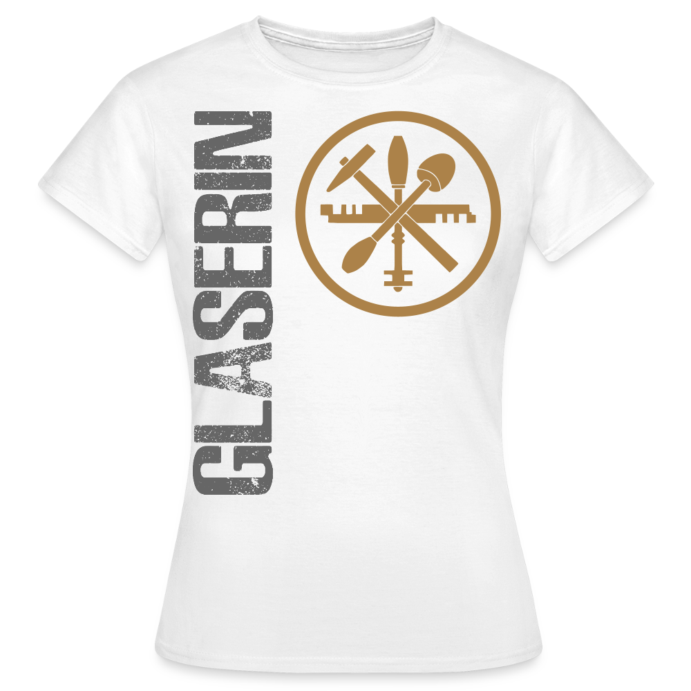 Frauen T-Shirt "Glaserin" Weiß Frauen T-Shirt