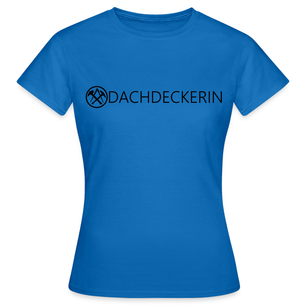 Frauen T-Shirt "Dachdeckerin" Royalblau Frauen T-Shirt