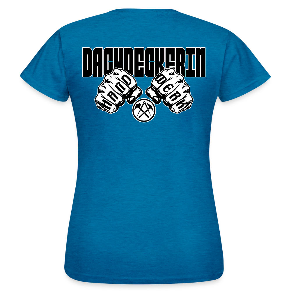 Frauen T-Shirt "Dachdeckerin" (beidseitig bedruckt) Antikblaues Saphir meliert Frauen T-Shirt