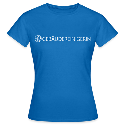 Frauen T-Shirt "Gebäudereinigerin" Royalblau Frauen T-Shirt