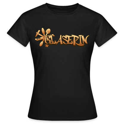 Frauen T-Shirt "Glaserin" Schwarz Frauen T-Shirt