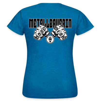 Frauen T-Shirt "Metallbauerin" (beidseitig bedruckt) - Antikblaues Saphir meliert