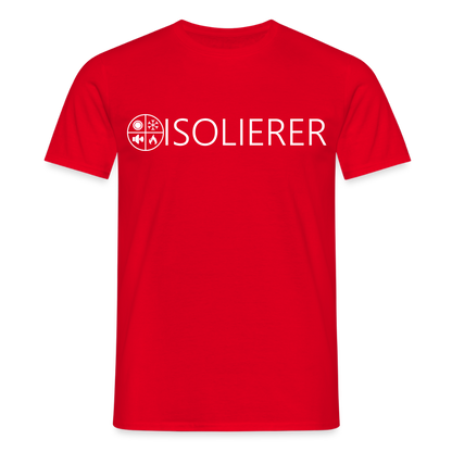 Unisex T-Shirt "Isolierer" Rot Männer T-Shirt