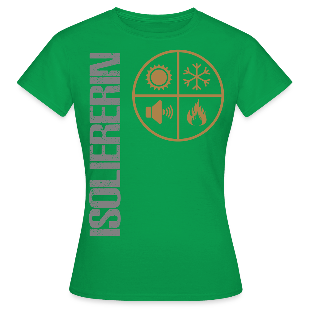 Frauen T-Shirt "Isoliererin" Kelly Green Frauen T-Shirt
