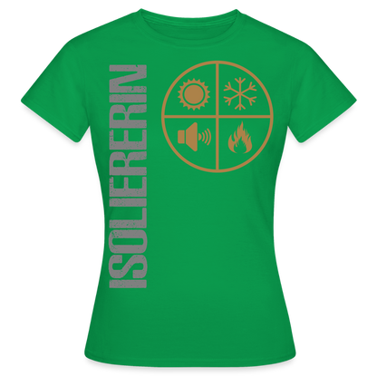 Frauen T-Shirt "Isoliererin" Kelly Green Frauen T-Shirt
