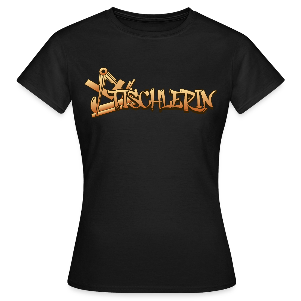 Frauen T-Shirt "Tischlerin" Schwarz Frauen T-Shirt