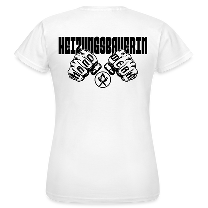 Frauen T-Shirt "Heizungsbauerin" (beidseitig bedruckt) Weiß Frauen T-Shirt